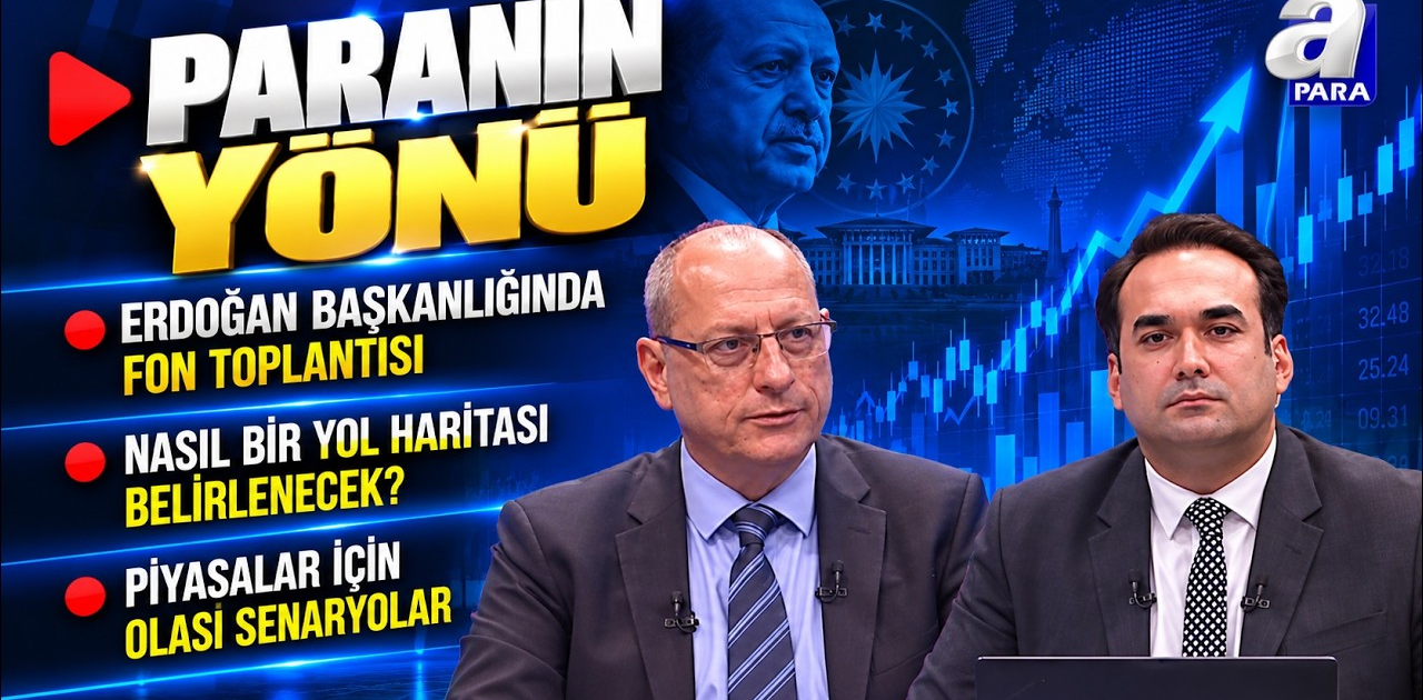 Fon Toplantısında Hangi Adımlar Atılacak? - Paranın Yönü | A Para