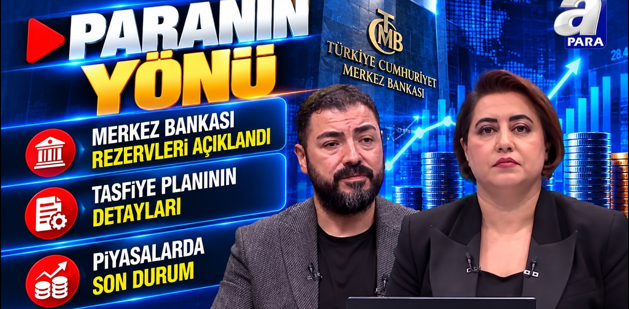 Merkez Bankası Rezervleri 171,2 Milyar Dolar Oldu - Paranın Yönü | A Para