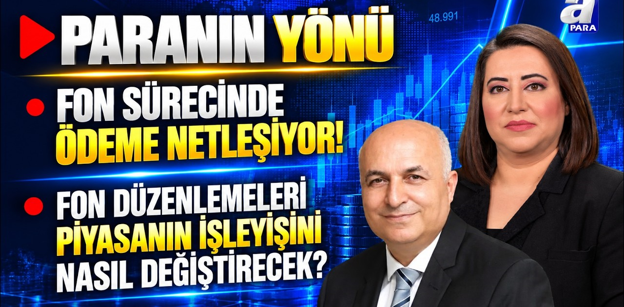 Yeni Dönemde Şeffaflık ve Denetim Nasıl Güçlendirilecek? - Paranın Yönü | A Para