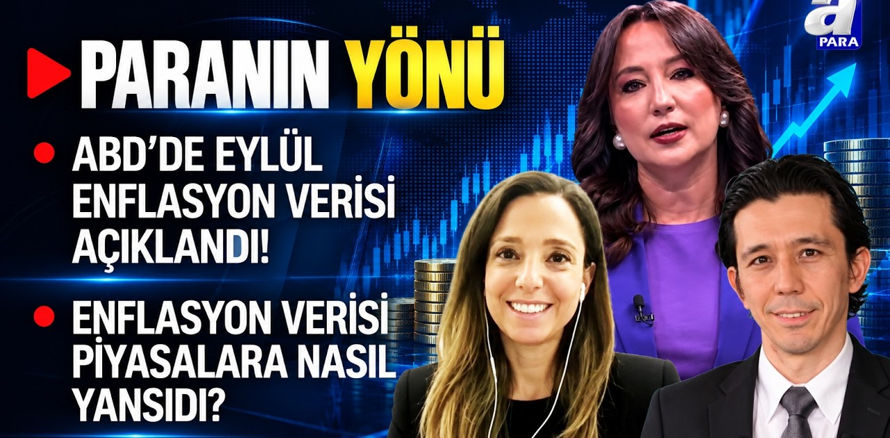ABD ENFLASYON Verileri Piyasalara Nasıl Yansıdı? - Paranın Yönü | A Para