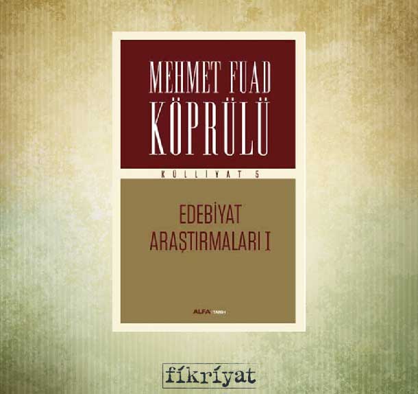 Modern Tarihciligin Kurucusu Fuad Koprulu Den 10 Kitap Galeri Fikriyat Gazetesi