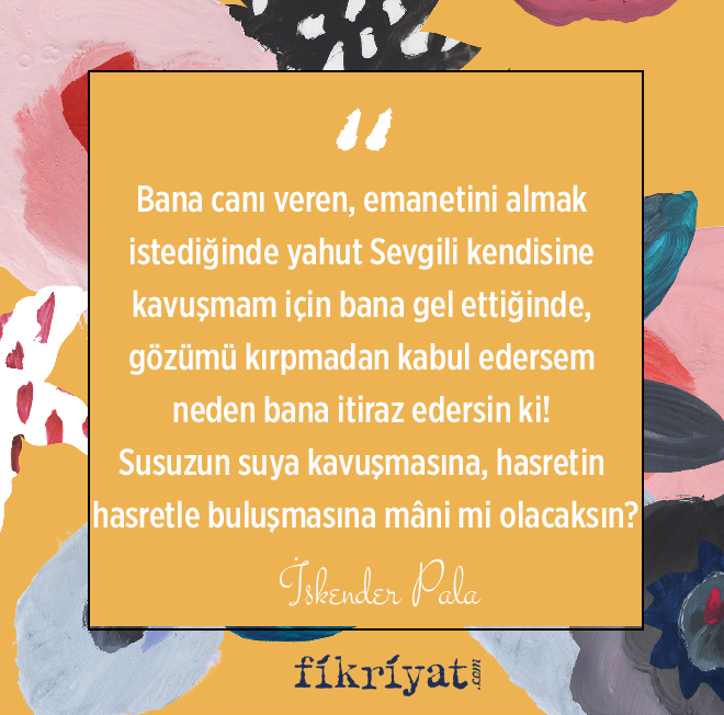 iskender pala nin kaleminden 25 alinti