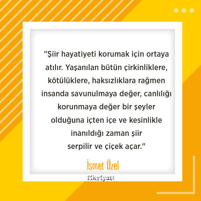 Ismet Ozel E Gore Siir Nedir Nasil Okunur Galeri Fikriyat Gazetesi