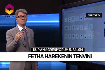 Kur’an Öğreniyorum 5.Bölüm | Fetha Harekenin Tenvini
