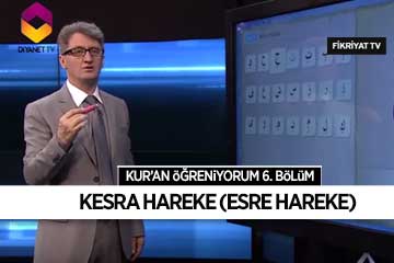 Kur’an Öğreniyorum 6.Bölüm | Kesra Hareke Esre Hareke