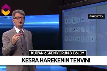 Kur’an Öğreniyorum 8.Bölüm | Kesra Harekenin Tenvini