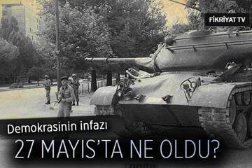 Demokrasinin infazı: 27 Mayıs 1960