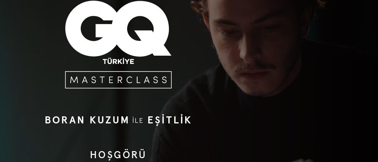 MOTY2020 Master Class: Boran Kuzum ile Eşitlik (1/3) Hoşgörü