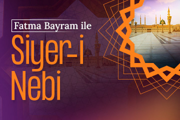 Fatma Bayram ile Siyer-i Nebi