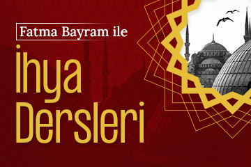 Fatma Bayram ile İhya Dersleri