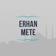 Erhan Mete