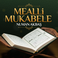 Podcast Numan Akbaş'ın Sesinden Mealli Mukabele