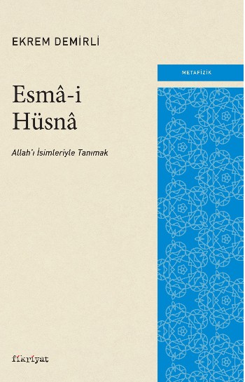 Esma-i Hüsna: Allah'ı İsimleriyle Tanımak