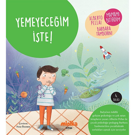 Yemeyeceğim İşte!
