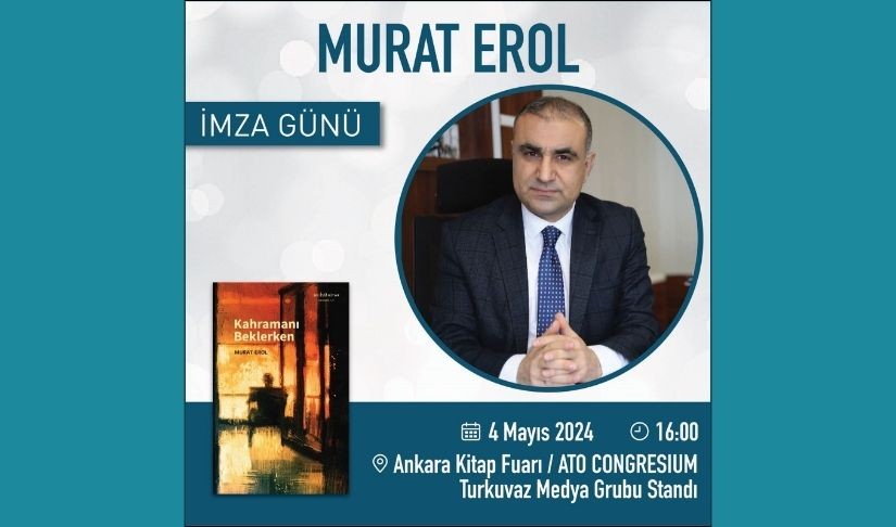 Murat Erol Ankara Kitap Fuarı'nda Okurlarıyla Buluşuyor...