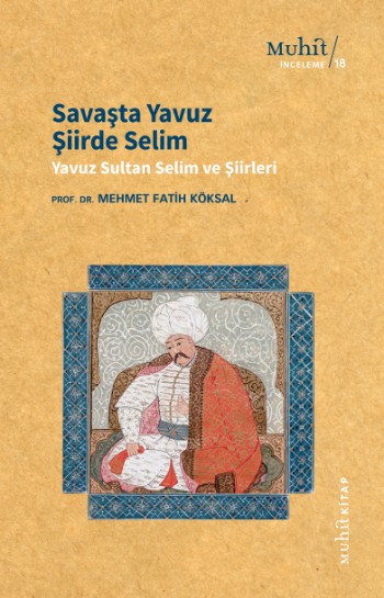 Savaşta Yavuz Şiirde Selim - Yavuz Sultan Selim Şiirleri