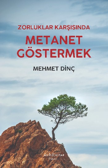 Zorluklar Karşısında Metanet Göstermek