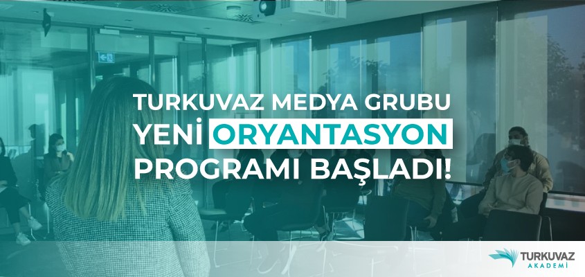Turkuvaz Medya Grubu Yeni Oryantasyon Programı Başladı!