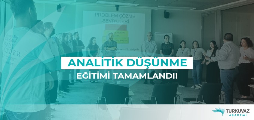 Analitik Düşünme Eğitimini Tamamladık!