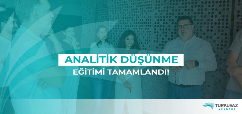 Analitik Düşünme Eğitimimizin 2. Grubunu Tamamladık!
