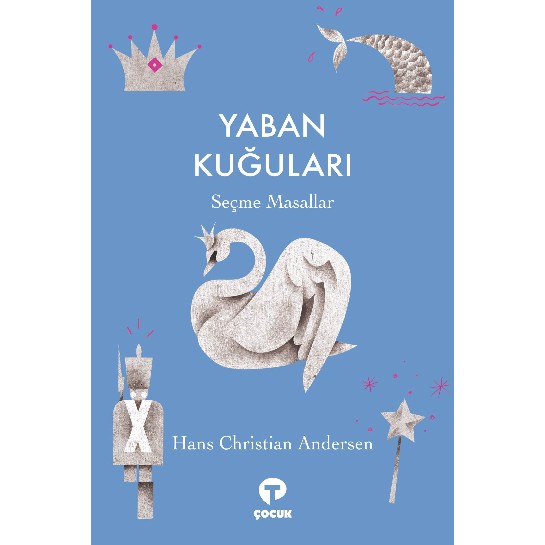 Yaban Kuğuları - Seçme Masallar