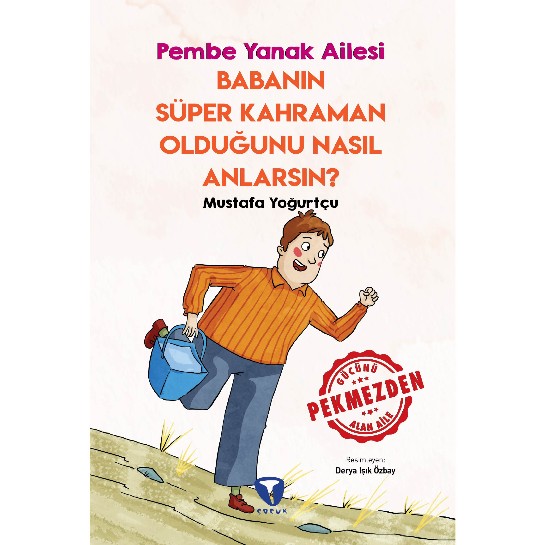 Pembe Yanak Ailesi: Babanın Süper Kahraman Olduğunu Nasıl Anlarsın?