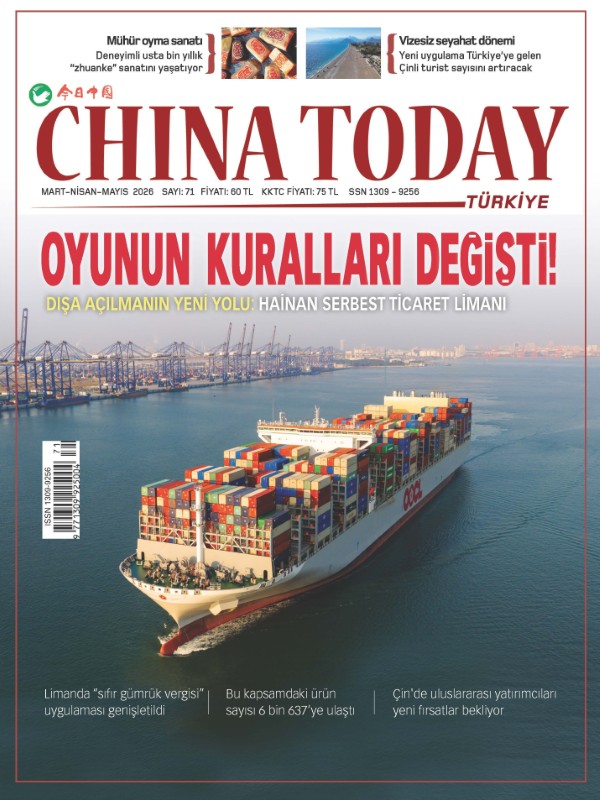 CHINA TODAY TÜRKİYE - 71. SAYI