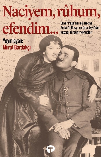 Naciyem, rûhum, efendim...