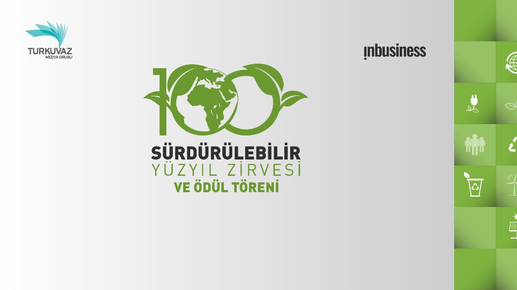 ‘SÜRDÜRÜLEBİLİR YÜZYIL ZİRVESİ’NDE TÜRKİYE’NİN SÜRDÜRÜLEBİLİRLİK YOL HARİTASI ÇIKARILDI