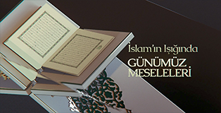 İslam'ın Işığında Günümüz Meseleleri