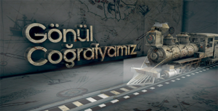 Gönül Coğrafyamız