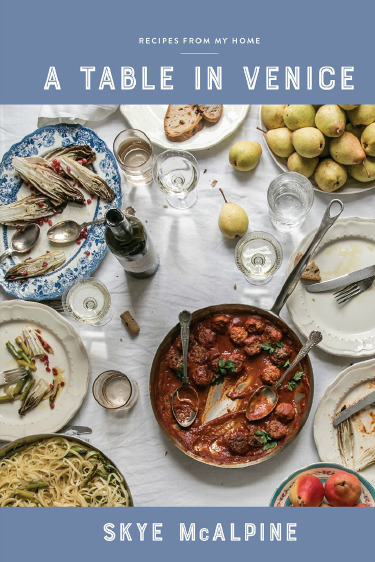  A Table in Venice: Recipes from my Home