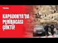 KAPADOKYA’DA PERİBACASI ÇÖKTÜ!