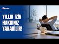 Yargıtay’dan yıllık izin kararı | İşten ayrılanlar bu süreye dikkat! Zaman aşımı süresi 5 yıl