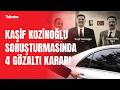 Hasan Atilla Uğur da listede! Kaşif Kozinoğlu soruşturmasında 4 gözaltı kararı